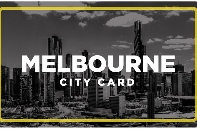 Melbourne City Card 2 Days Visit Unlimited Attractions Melbourne