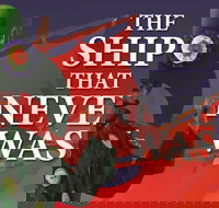 Ship That Never Was - The - Attractions Melbourne